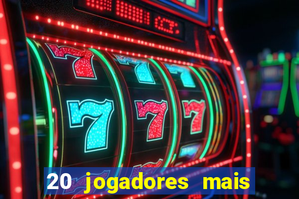 20 jogadores mais ricos do mundo